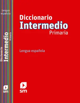 DICCIONARIO INTERMEDIO PRIMARIA. LENGUA ESPAÑOLA