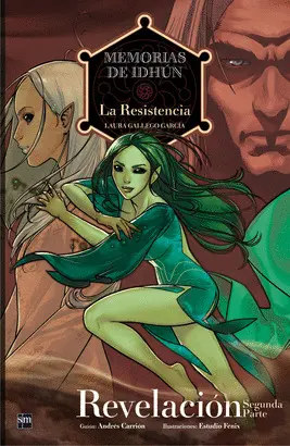 MEMORIAS DE IDHUN 4. LA RESISTENCIA-REVELACION. 2ªPARTE