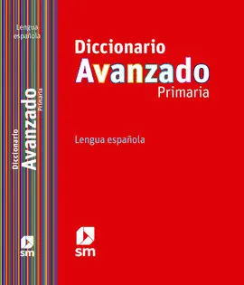 DICCIONARIO PRIMARIA LENGUA AVANZADO ED12
