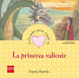 LA PRINCESA VALIENTE. CUENTOS PARA SENTIR