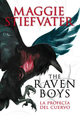 THE RAVEN BOYS : LA PROFECÍA DEL CUERVO I