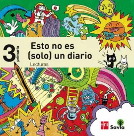 3 Lecturas esto no Es (Solo) un Diario. Savia Ed14