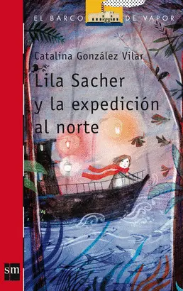 212-BV. LILA SACHER Y LA EXPEDICION AL NORTE