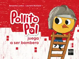 2 POLLITO POL JUEGA A SER BOMBERO