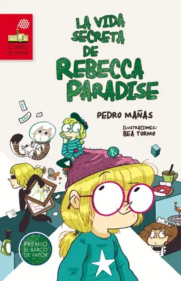 BV. LA VIDA SECRETA DE REBECCA PARADISE. PREMIO BARCO DE VAPOR 2015