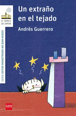 1. UN EXTRAÑO EN TEJADO. ESTOS MONSTRUOS NO DAN MIEDO