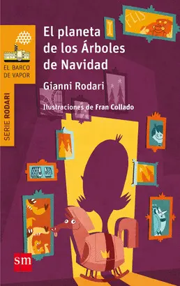 2-BV. EL PLANETA DE LOS ARBOLES DE NAVIDAD. SERIE RODARI 2-BV. EL PLANETA DE LOS ARBOLES DE NAVIDAD. SERIE RODARI