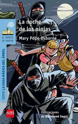 5- Bv. La Noche de los Ninjas. Serie la Casa Magica del Arbol.