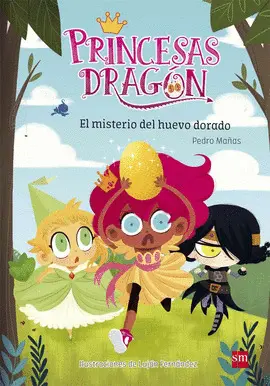 1- EL MISTERIO DEL HUEVO DORADO (PRINCESAS DRAGON 1)