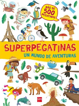 SUPERPEGATINAS. UN MUNDO DE AVENTURAS