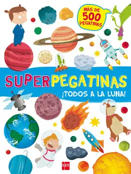 SUPERPEGATINAS. TODOS A LA LUNA!