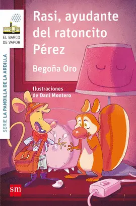 RASI,AYUDANTE DEL RATONCITO PEREZ. PANDILLA DE LA ARDILLA.