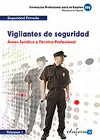 Vigilantes de Seguridad Vol. i Areas Juridica y Tecnico Profesiona