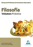 CUERPO DE PROFESORES DE ENSEÑANZA SECUNDARIA. FILOSOFÍA. SUPUESTOS PRÁCTICOS