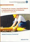 PREVENCIÓN DE RIESGOS, SEGURIDAD LABORAL Y MEDIOAMBIENTAL EN LA INSTALACION DE TUBERIAS Y APARATOS. CERTIFICADO DE PROFESIONALIDAD