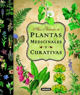ATLAS ILUSTRADO DE PLANTAS MEDICINALES Y CURATIVAS