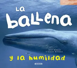 BALLENA Y LA HUMILDAD, LA