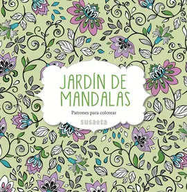 JARDÍN DE MANDALAS. PATRONES PARA COLOREAR