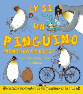 ¿Y SI UN PINGÜINO MONTARA EN BICI? ¿Y SI UN PINGÜINO MONTARA EN BICI?