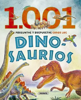 1001 PREGUNTAS Y RESPUESTAS SOBRE DINOSAURIOS