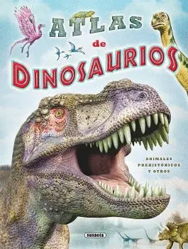 ATLAS DE DINOSAURIOS, ANIMALES PREHISTÓRICOS Y OTROS