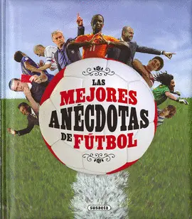 MEJORES ANECDOTAS DE FUTBOL