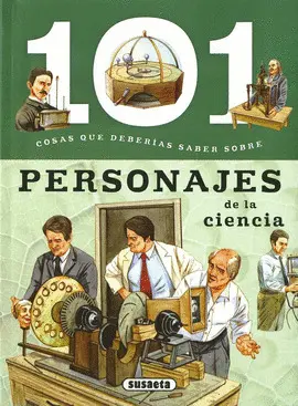 101 COSAS QUE DEBERÍAS SABER SOBRE PERSONAJES DE LA CIENCIA