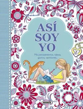 ASÍ SOY YO. MIS PENSAMIENTOS, IDEAS, GUSTOS, OPINIONES...