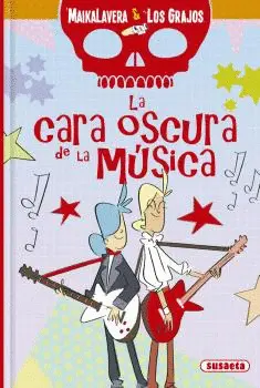 MAIKALAVERA. LA CARA OSCURA DE LA MÚSICA