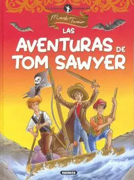 LAS AVENTURAS DE TOM SAWYER LAS AVENTURAS DE TOM SAWYER
