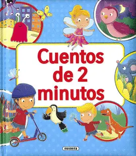 CUENTOS DE 2 MINUTOS CUENTOS DE 2 MINUTOS
