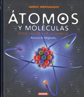 Atomos y Moléculas. Breve Historia de la Qu­mica