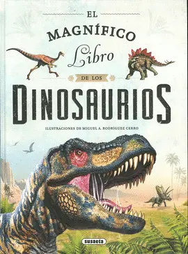 EL MAGNIFICO LIBRO DE LOS DINOSAURIOS EL MAGNIFICO LIBRO DE LOS DINOSAURIOS