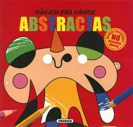 ABSTRACTAS-MASCARAS PARA COLOREAR ABSTRACTAS-MASCARAS PARA COLOREAR