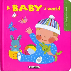 A BABY´S  WORLD