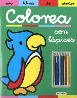 COLOREA CON LÁPICES COLOREA CON LÁPICES