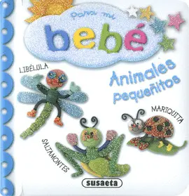 ANIMALES PEQUEÑITOS - PARA MI BEBE
