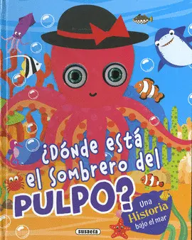 ¿DÓNDE ESTÁ EL SOMBRERO DEL PULPO?