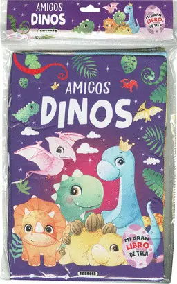 AMIGOS DINOS. MI GRAN LIBRO DE TELA