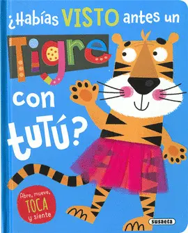 HABIAS VISTO UN TIGRE CON TUTU HABIAS VISTO UN TIGRE CON TUTU