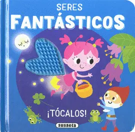SERES FANTÁSTICOS. TOCALOS