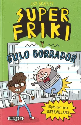 Super Friki 2 y Culo Borrador