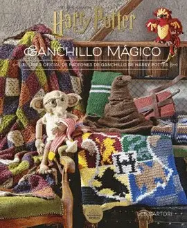 HARRY POTTER: GANCHILLO MÁGICO. EL LIBRO OFICIAL DE PATRONES DE G