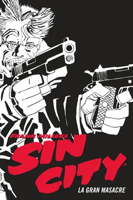 SIN CITY 03. LA GRAN MASACRE