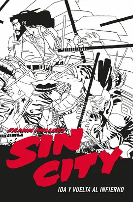 Sin City 07. Ida y Vuelta Al Infierno (Cartone)