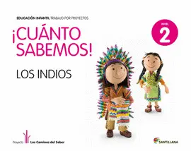 4 AÑOS LOS INDIOS CUANTO SABEMOS ED11