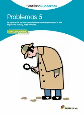 5 PROBLEMAS SANTILLANA CUADERNOS ED12 5 PROBLEMAS SANTILLANA CUADERNOS ED12