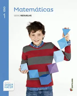 V1 ESO MATEMATICAS SABER HACER 1 ESO SANTILLANA V1 ESO MATEMATICAS SABER HACER 1 ESO SANTILLANA
