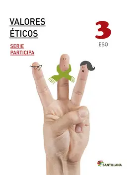 3 ESO VALORES ETICOS SERIE PARTICIPA 3 ESO 3 ESO VALORES ETICOS SERIE PARTICIPA 3 ESO