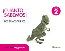 4 AÑOS LOS DINOSAURIOS CUANTO SABEMOS ED14 PROYECTOS